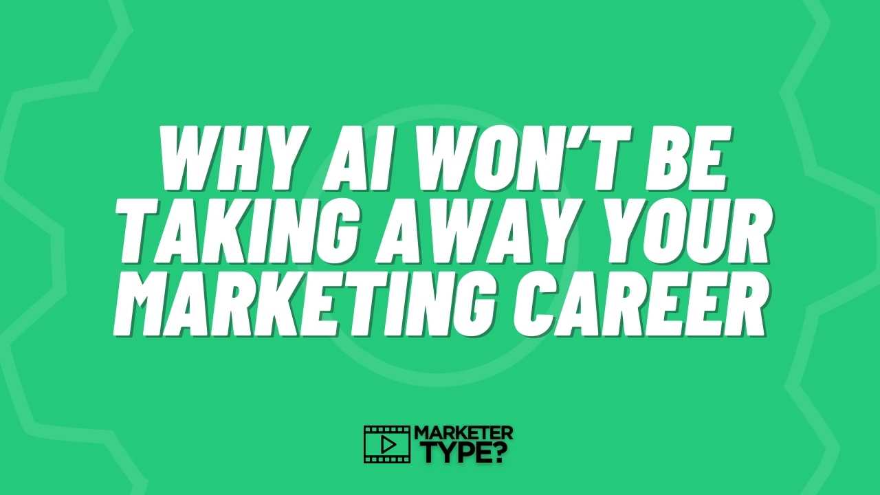 AI won't take your marketing career