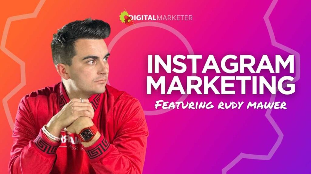 Instagram Marketing wRudy Mawer