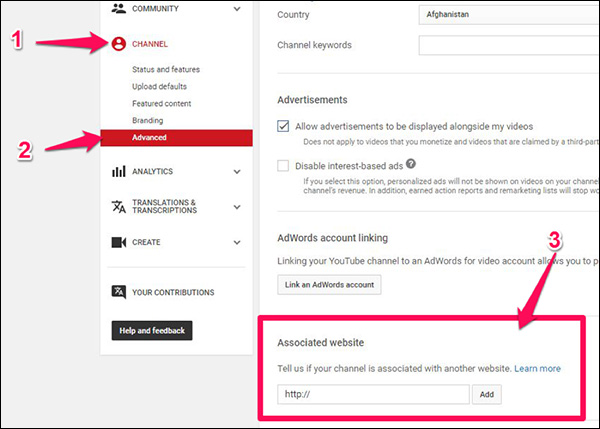 Go to the Creator Studio then click on “Channel,” “Advanced,” and finally enter your URL under the “Associated website” area