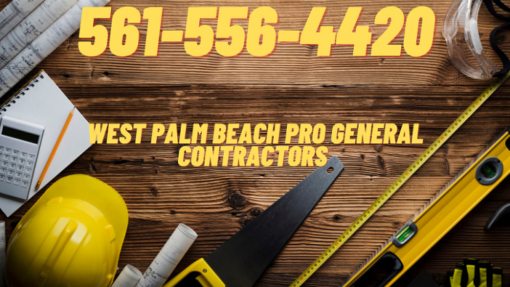 5615564420 West Palm Beach Pro General Contractors
